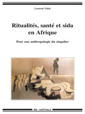 cover image of Ritualités, santé et sida en Afrique Pour une anthropologie du singulier